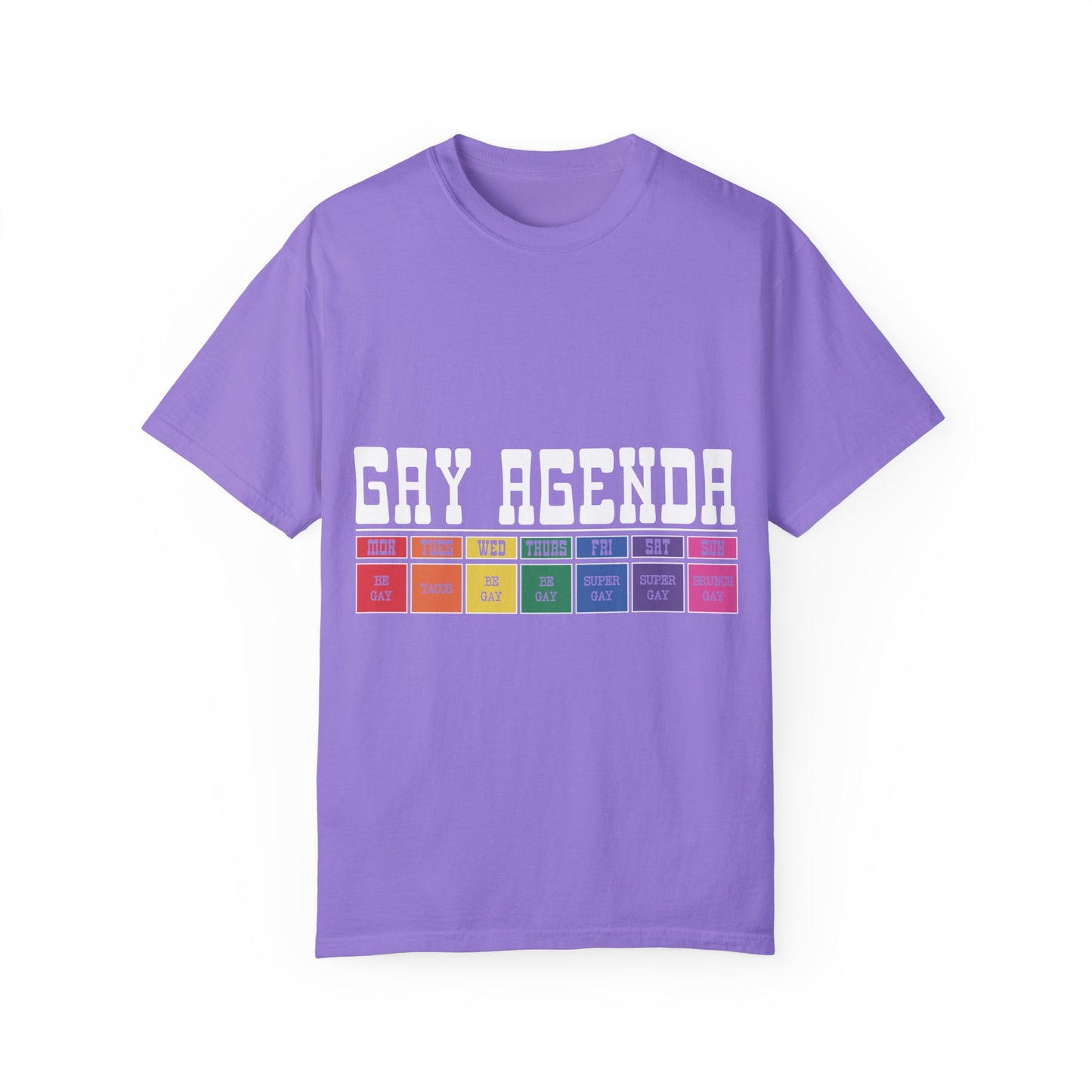 Gay Agenda Unisex Garment-Dyed T-shirt