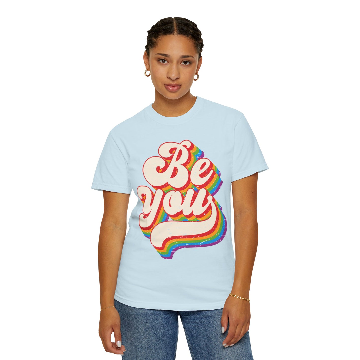 Be You, Unisex Garment-Dyed T-shirt