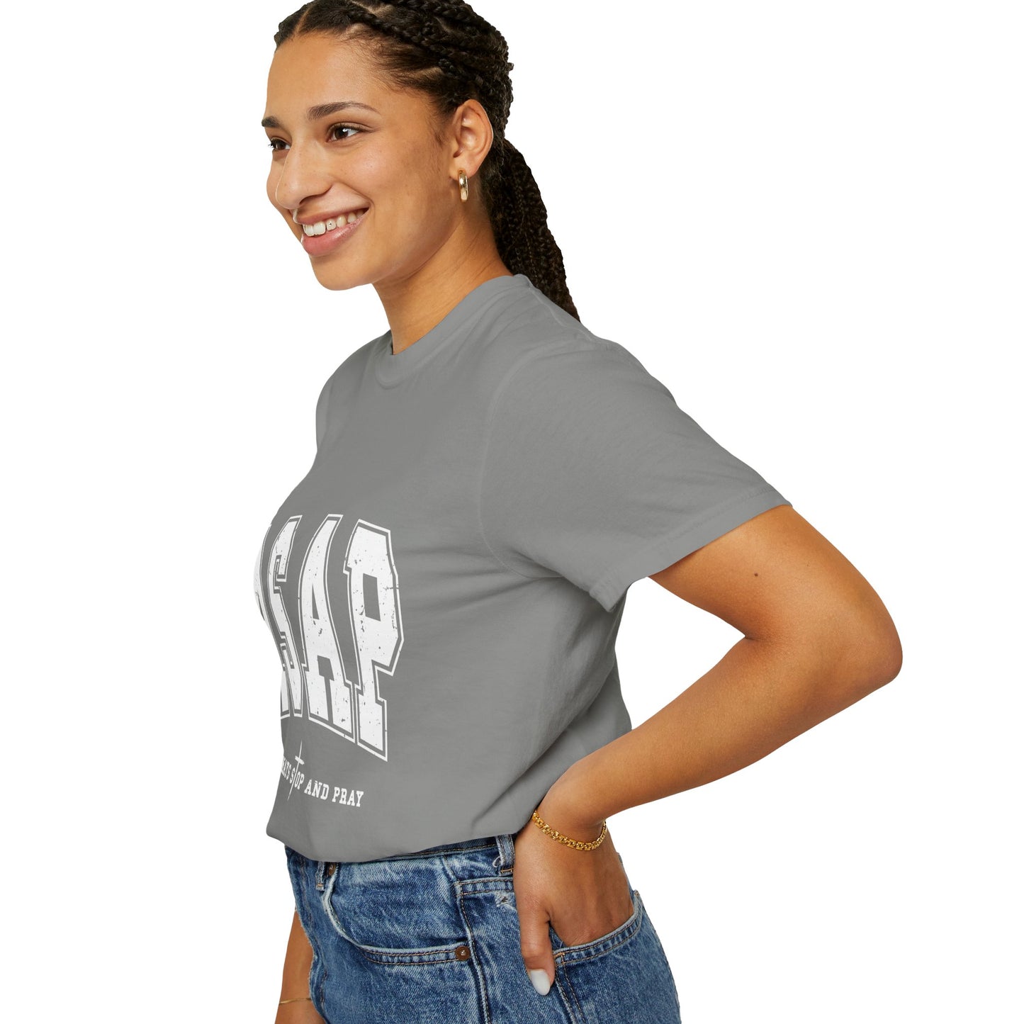 ASAP, Always Stop and Pray in White lettering,  Unisex Garment-Dyed T-shirt