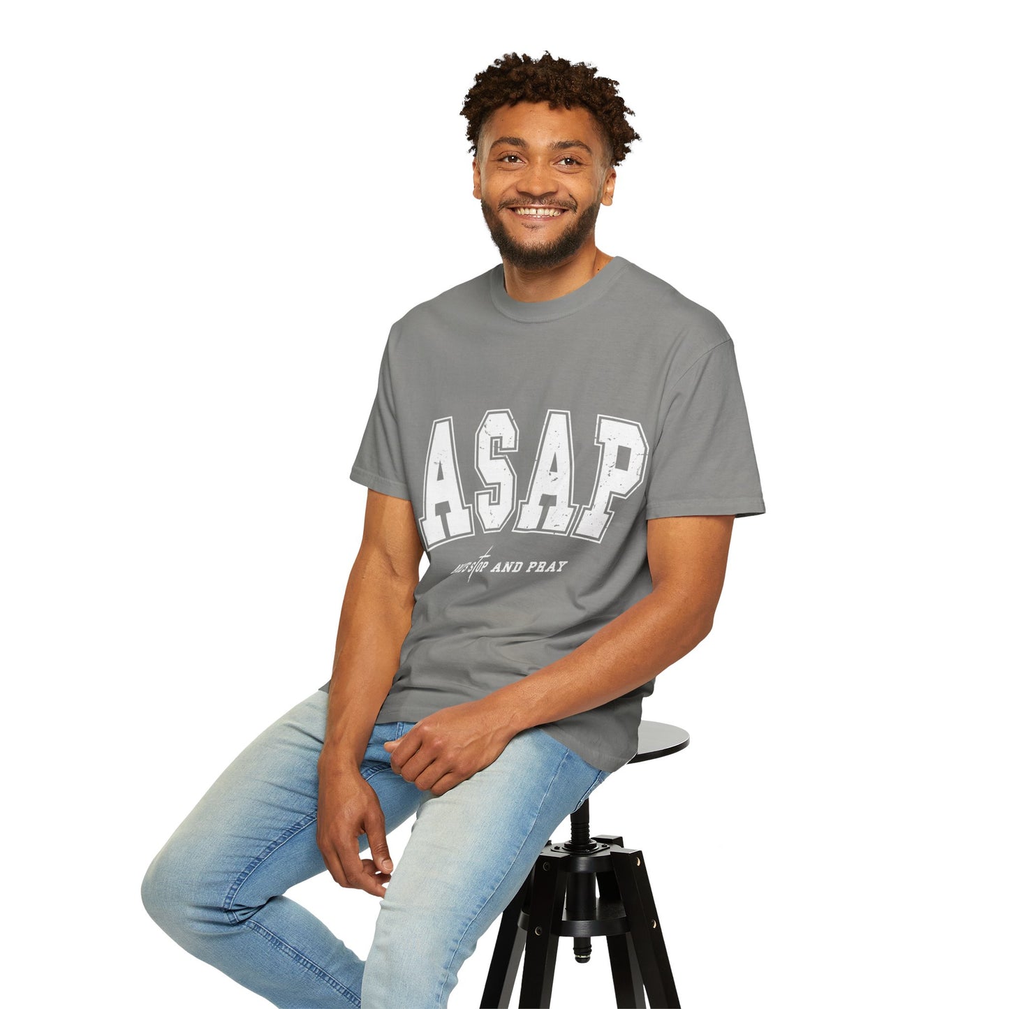 ASAP, Always Stop and Pray in White lettering,  Unisex Garment-Dyed T-shirt