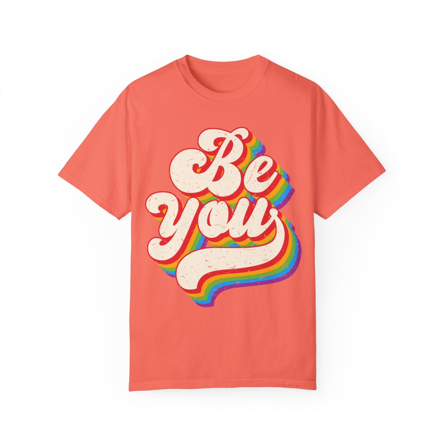 Be You, Unisex Garment-Dyed T-shirt