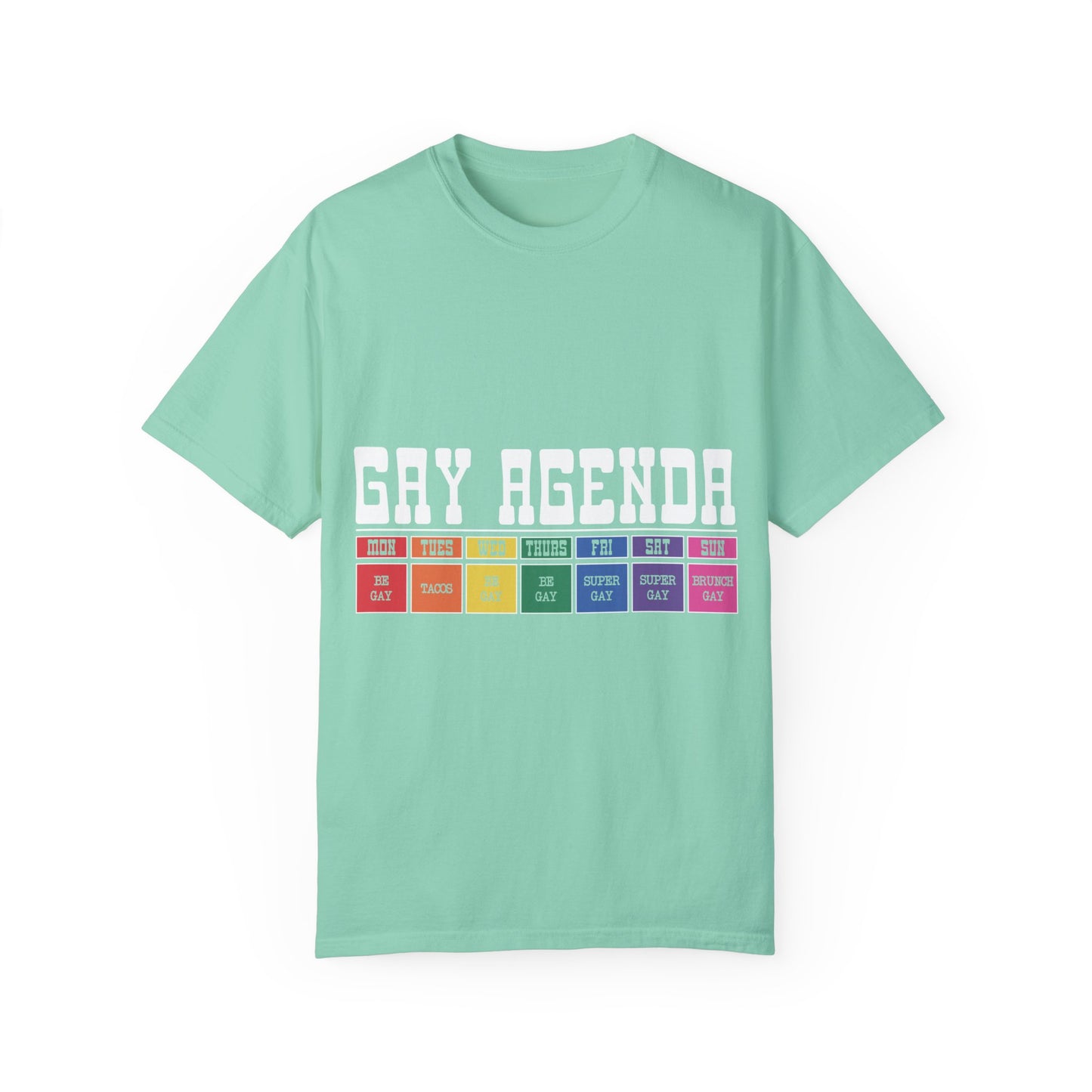 Gay Agenda Unisex Garment-Dyed T-shirt